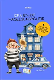 Omslag van Opa en de Hagelslagpolitie