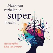 Omslag van Maak van verhalen je superkracht