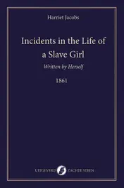 Omslag van Incidents in the Life of a Slave Girl, Written by Herself