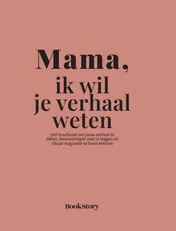 Omslag van Mama, ik wil je verhaal weten