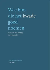 Omslag van Wee hun die het kwade goed noemen