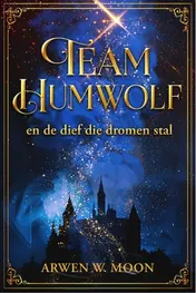 Omslag van Team Humwolf en de dief die dromen stal