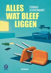 Omslag van Alles wat bleef liggen