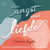 Omslag van Van angst naar liefde