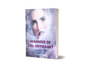 Omslag van Wanneer de ziel ontwaakt