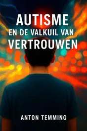 Omslag van Autisme en de valkuil van vertrouwen