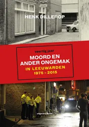 Omslag van Moord en ander ongemak in Leeuwarden 1975-2015