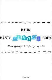 Omslag van Mijn basisschoolboek