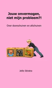 Omslag van Jouw onvermogen, niet mijn probleem?!