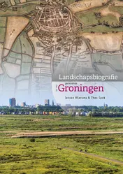 Omslag van Landschapsbiografie van de gemeente Groningen