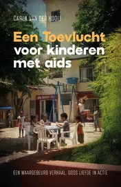 Omslag van Een toevlucht voor kinderen met aids