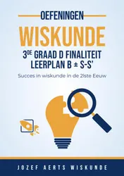 Omslag van Wiskunde oefeningen voor 3de Graad D Finaliteit Leerplan B + S - S'