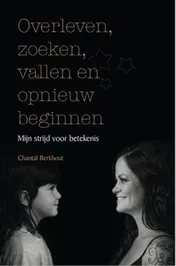 Omslag van Overleven, zoeken, vallen en opnieuw beginnen
