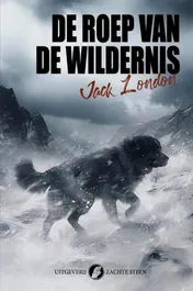 Omslag van De roep van de wildernis - The call of the wild