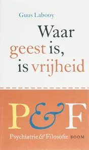 Omslag van Waar geest is, is vrijheid