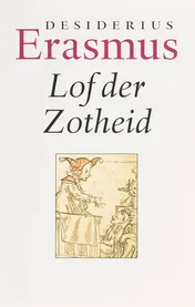 Omslag van Lof der Zotheid