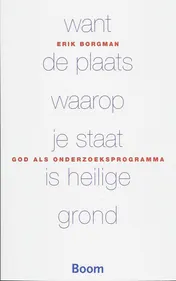 Omslag van Want de plaats waarop je staat is heilige grond
