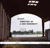Omslag van Antwerp. Territory of a New Modernity