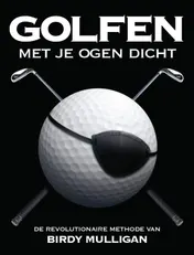Omslag van Golfen met je ogen dicht