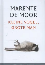 Omslag van Kleine vogel, grote man