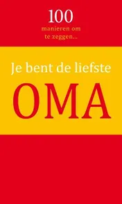 Omslag van Je bent de liefste oma
