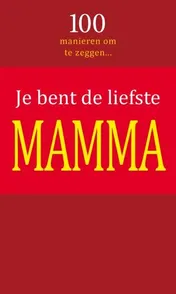 Omslag van Je bent de liefste mamma