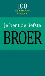 Omslag van Je bent de liefste broer