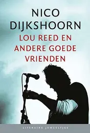 Omslag van Lou Reed en andere goede vrienden (set 10 ex.)