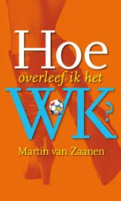 Omslag van Hoe overleef ik het WK?