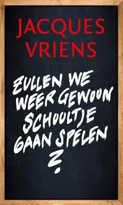 Omslag van Zullen we weer gewoon schooltje gaan spelen?