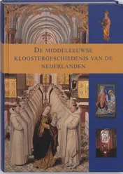 Omslag van De middeleeuwse kloostergeschiedenis van de Nederlanden