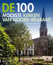 Omslag van De 100 mooiste kerken van Noord-Brabant