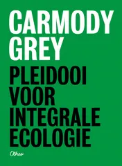 Omslag van Pleidooi voor integrale ecologie