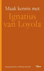 Omslag van Maak kennis met Ignatius van Loyola