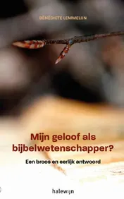 Omslag van Mijn geloof als Bijbelwetenschapper?