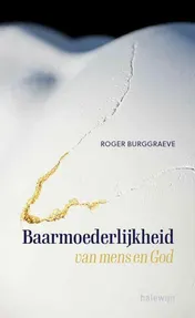 Omslag van Baarmoederlijkheid van mens en God vanuit het verhaal van de barmhartige Samaritaan