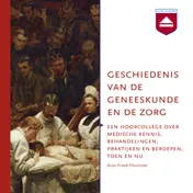 Omslag van Geschiedenis van de geneeskunde en de zorg