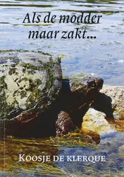 Omslag van Als de modder maar zakt