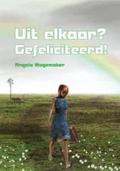 Omslag van Uit elkaar? Gefeliciteerd!