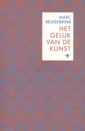 Omslag van Het geluk van de kunst