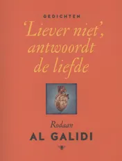 Omslag van Liever niet, antwoordt de liefde