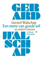 Omslag van Een mens van goede wil en andere romans