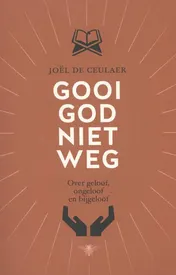Omslag van Gooi God niet weg