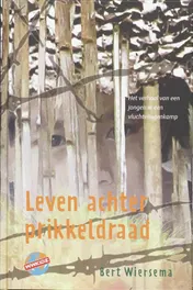Omslag van Leven achter prikkeldraad