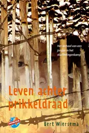 Omslag van Leven achter prikkeldraad