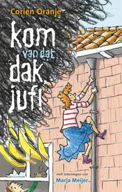 Omslag van kom van dat dak, juf!