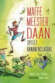 Omslag van Maffe meester Daan speelt bananenslagbal