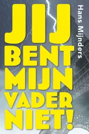 Omslag van Jij bent mijn vader niet!
