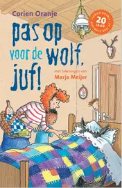 Omslag van Pas op voor de wolf, juf!