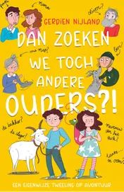 Omslag van Dan zoeken we toch andere ouders?!